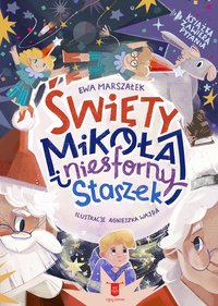Święty Mikołaj i niesforny Staszek - Ewa Marszałek - ebook