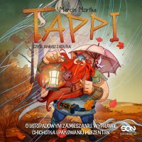 Tappi. O listopadowym zamieszaniu, wyprawie Chichotka i pakowaniu prezentów - Marcin Mortka - audiobook