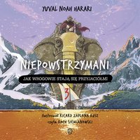 Niepowstrzymani 3 - Yuval Noah Harari - audiobook