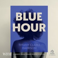 Blue Hour - Tiffany Clarke Harrison - audiobook