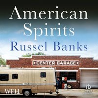 American Spirits - Russel Banks - audiobook