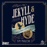 Jekyll & Hyde: Consulting Detectives - Tim Major - audiobook