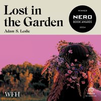 Lost in the Garden - Adam S. Leslie - audiobook