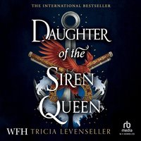 Daughter of the Siren Queen - Tricia Levenseller - audiobook