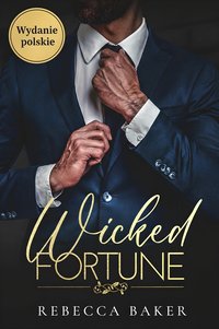 Wicked Fortune. Grzeszna Fortuna - Rebecca Baker - ebook