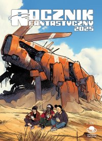 Rocznik fantastyczny 2025 - Opracowanie zbiorowe - eprasa