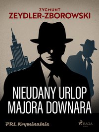 Nieudany urlop majora Downara - Zygmunt Zeydler-Zborowski - ebook