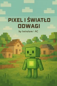Pixel i Światło Odwagi - Anna Ciesielska - ebook