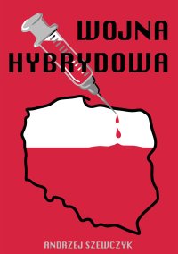 Wojna hybrydowa - Andrzej Szewczyk - ebook