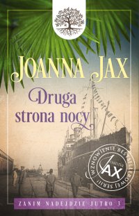 Zanim nadejdzie jutro. Tom 3. Druga strony nocy - Joanna Jax - ebook