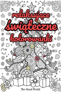 Kolorowanki świąteczne dla dorosłych do druku: antystresowe. 35 arkuszy PDF - Tess Kalmar - ebook