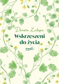 Wskrzeszeni do życia - Dorota Zalepa - ebook