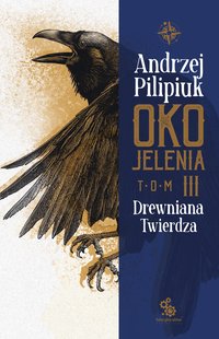 Oko Jelenia. Drewniana Twierdza - Andrzej Pilipiuk - ebook