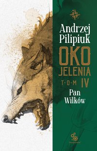 Oko Jelenia. Pan Wilków - Andrzej Pilipiuk - ebook