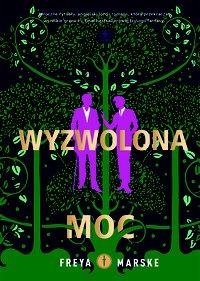 Wyzwolona moc - Freya Marske - ebook