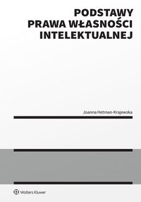 Podstawy prawa autorskiego na tle innych praw własności intelektualnej - Joanna Hetman-Krajewska - ebook