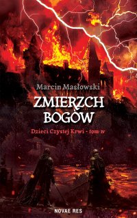 Zmierzch Bogów. Dzieci Czystej Krwi. Tom 4 - Marcin Masłowski - ebook