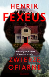 Zwierzę ofiarne - Henrik Fexeus - ebook