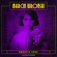 Kwestia krwi - Marcin Wroński - audiobook