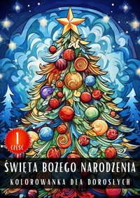 Kolorowanka dla Dorosłych Święta Bożego Narodzenia Część 1  - Antystresowa Relaksująca Kolorowanka Książka do Kolorowania - 50 Stron z Rysunkami Do Pokolorowania - Artful Palette - ebook