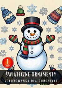 Kolorowanka dla Dorosłych Świąteczne Ornamenty Część 1 - Antystresowa Relaksująca Kolorowanka Książka do Kolorowania - 50 Stron z Rysunkami Do Pokolorowania - Artful Palette - ebook