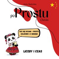 Po Prostu Chiński: Liczby i Czas - Anita Rudzińśka - ebook