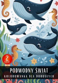 Kolorowanka dla Dorosłych Podwodny Świat Część 2 - Antystresowa Relaksująca Kolorowanka Książka do Kolorowania - 50 Stron z Rysunkami Do Pokolorowania - Artful Palette - ebook