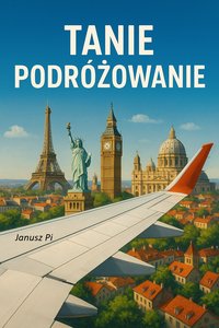 Tanie podróżowanie - Janusz Pi - ebook