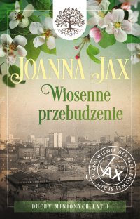 Duchy minionych lat. Tom 1. Wiosenne przebudzenie - Joanna Jax - ebook