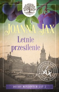 Duchy minionych lat. Tom 2. Letnie przesilenie - Joanna Jax - ebook