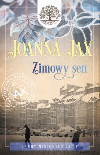 Duchy minionych lat. Tom 4. Zimowy sen - Joanna Jax - ebook