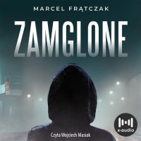 Zamglone - Marcel Frątczak - audiobook