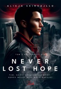 Never Lost Hope. Tom 2. Na granicy zła - Alicja Skirgajłło - ebook