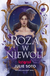 Róża w niewoli - Julie Soto - ebook