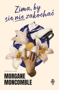 Zima, by się nie zakochać - Morgane Moncomble - ebook