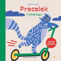 Precelek i hulajnoga - Malwina Hajduk - ebook