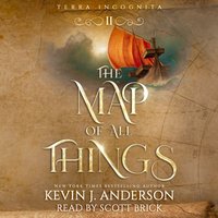 Map of all Things - Kevin J. Anderson - audiobook