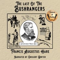 Last of the Bushrangers - Francis Augustus Hare - audiobook