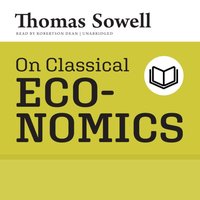 On Classical Economics - Thomas Sowell - audiobook
