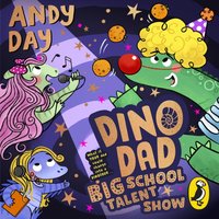 Dino Dad: Big School Talent Show - Steven Lenton - audiobook