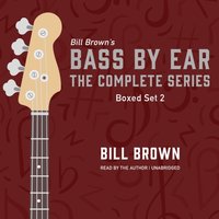 Bass by Ear: Box Set 2 - Bill Brown - audiobook