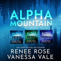 Alpha Mountain Series Boxed Set, Books 1-3 - Renee Rose - audiobook