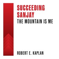 Succeeding Sanjay - Robert E. Kaplan - audiobook