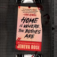 Home Is Where the Bodies Are - Jeneva Rose - audiobook