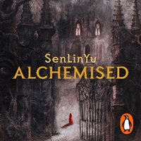 Alchemised - SenLinYu - audiobook