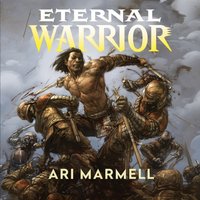Eternal Warrior - Ari Marmell - audiobook