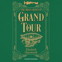 Grand Tour - Elizabeth Chatsworth - audiobook