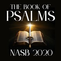 Book of Psalms: NASB 2020 - New American Standard Bible - audiobook