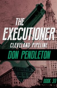 Cleveland Pipeline [DRM] - Don Pendleton - ebook