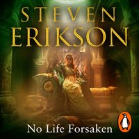No Life Forsaken - Steven Erikson - audiobook